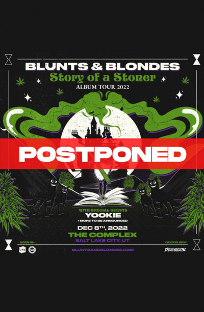 Blunts & Blondes - Postponed