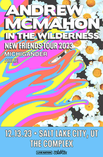 ANDREW MCMAHON IN THE WILDERNESS: NEW FRIENDS TOUR